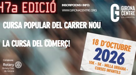 47a Cursa Popular del Carrer Nou - Girona Centre Eix Comercial - 18/10/2026